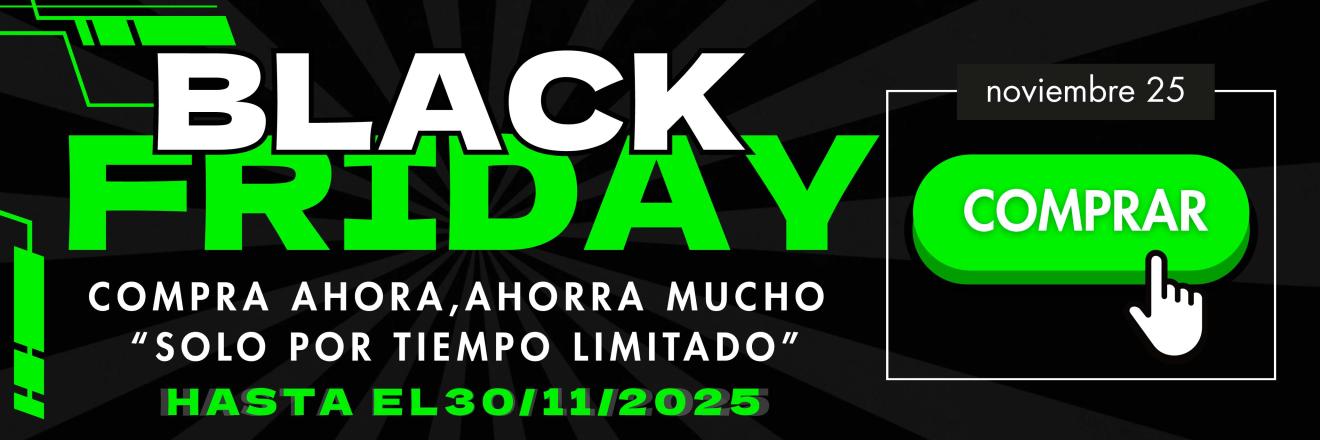 BLACKFRIDAY 25 Compra ahora, Ahorra mucho 