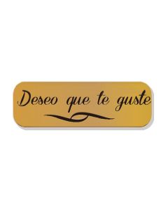ETIQUETA FELICITACION ARGUVAL ROLLO DESEO QUE TE GUSTE ORO 250UD